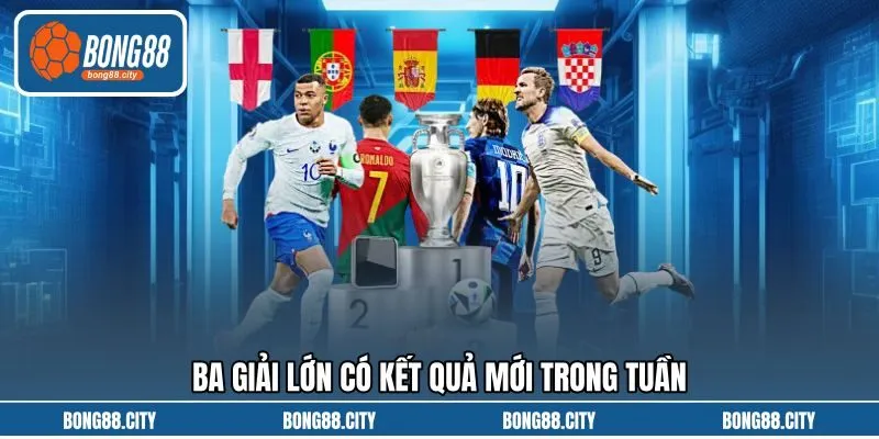 Ba giải lớn có kết quả mới trong tuần