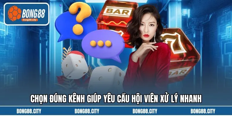 Chọn đúng kênh giúp yêu cầu hội viên xử lý nhanh