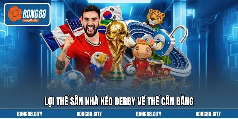 Lợi thế sân nhà kéo derby về thế cân bằng