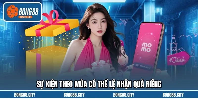 Sự kiện theo mùa có thể lệ nhận quà riêng Sự kiện theo mùa có thể lệ nhận quà riêng