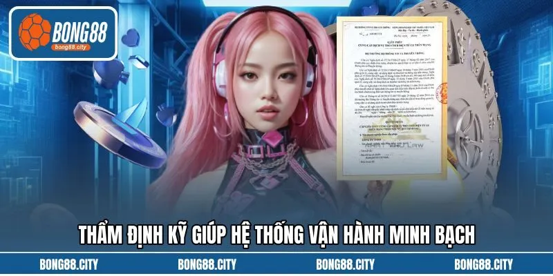 Thẩm định kỹ giúp hệ thống vận hành minh bạch