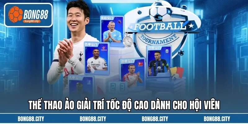 Thể Thao Ảo giải trí tốc độ cao dành cho hội viên Thể Thao Ảo giải trí tốc độ cao dành cho hội viên