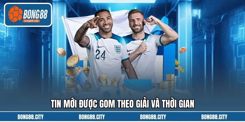 Tin mới được gom theo giải và thời gian
